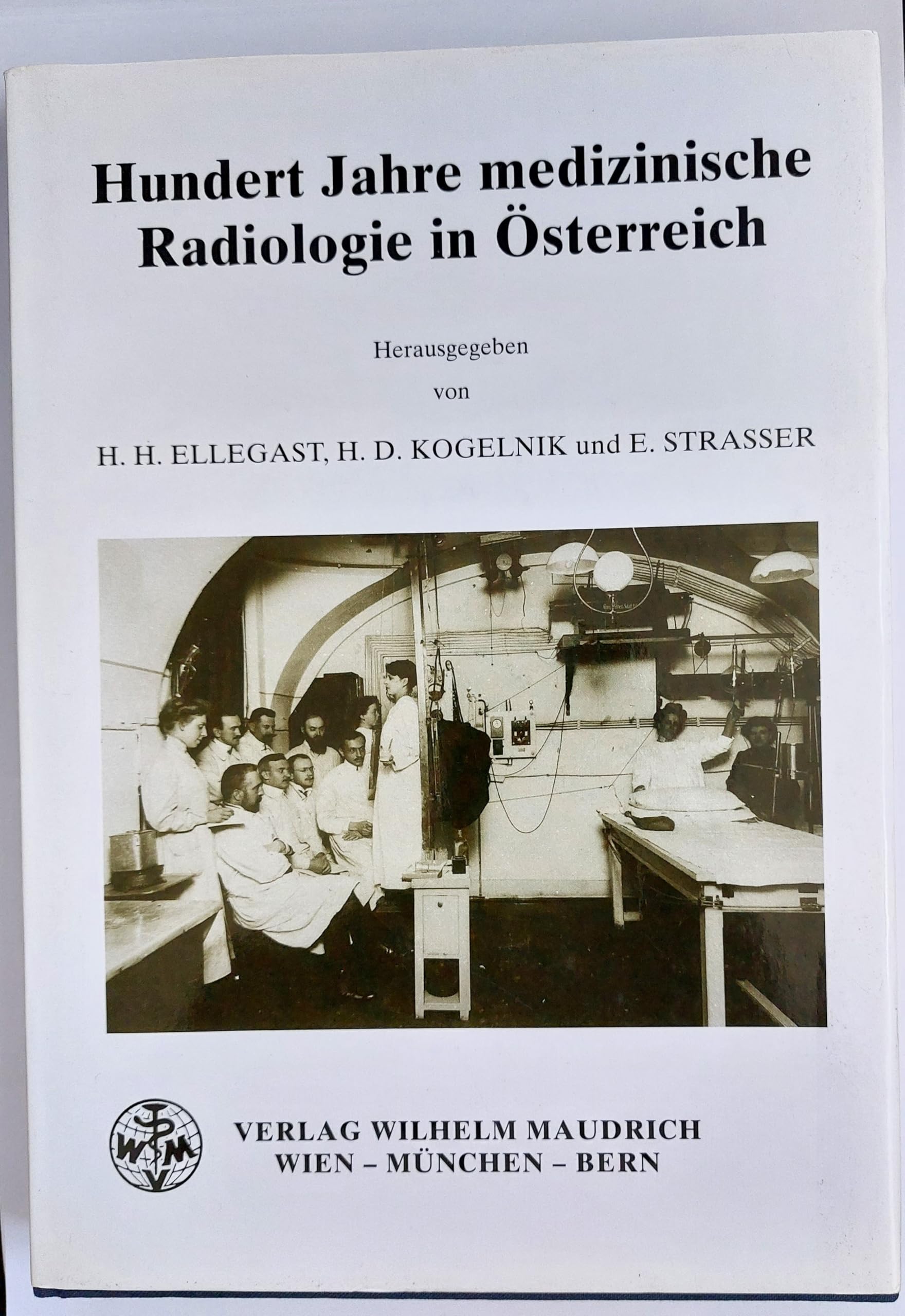 Hundert Jahre medizinische Radiologie in Österreich Medicine