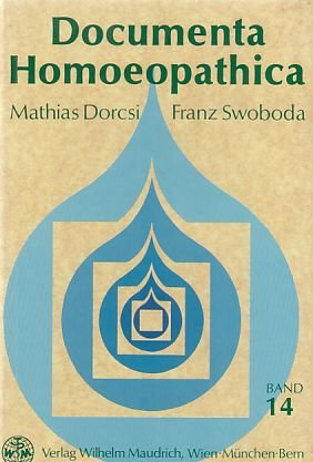 Documenta Homoeopathica, Bd.14: Hrsg. v. Ludwig-Boltzmann-Inst. f. Homöopathie u. d. Österreich. Ges. f. Homöo path. Medizin. Medicine