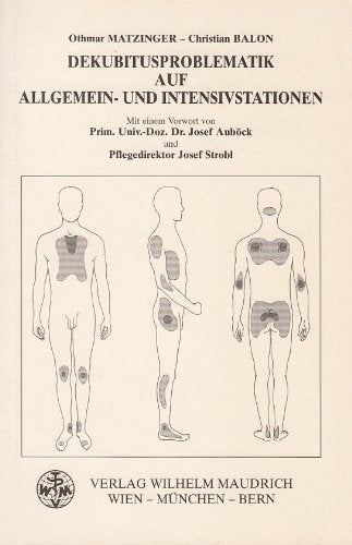 Dekubitusproblematik auf Allgemein- und Intensivstationen: Vorw. v. Josef Auböck u. Josef Strobl Medicine