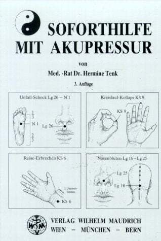 Soforthilfe mit Akupressur: Für Schulärzte, Lehrer, Schüler und Laienhelfer Health, Nutrition & Fitness