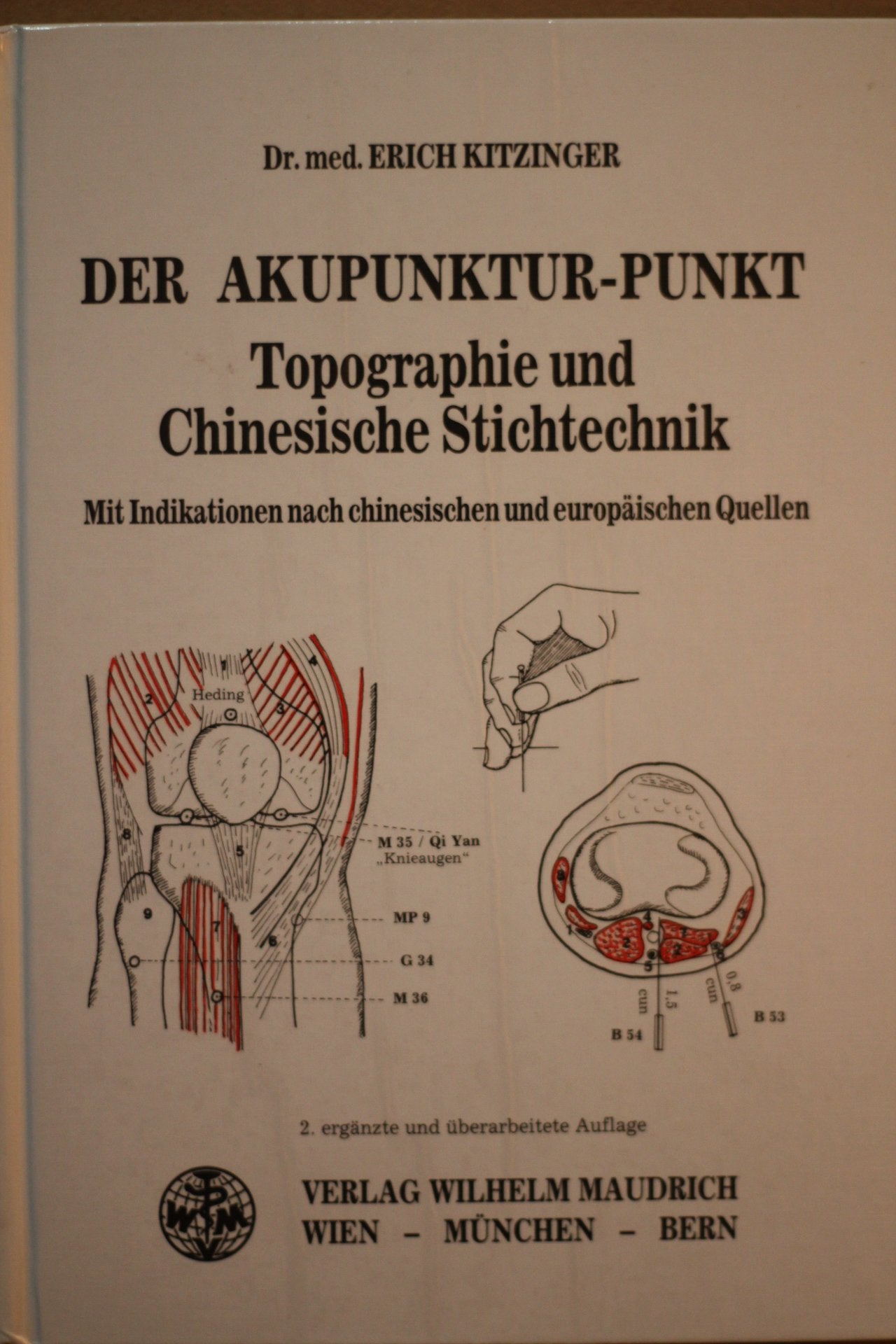 Der Akupunktur-Punkt: Topographie und chinesische Stichtechnik Medicine
