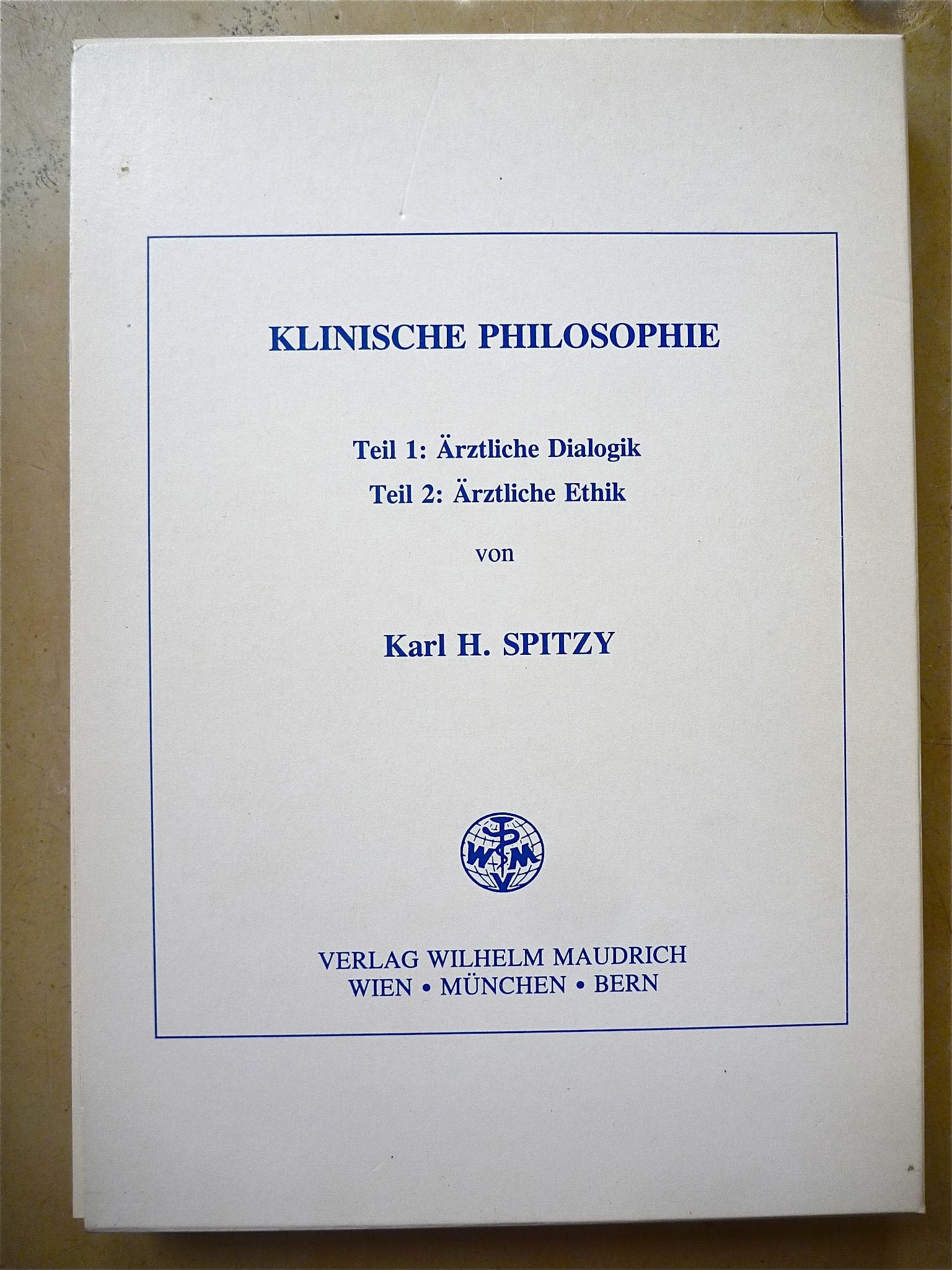 Klinische Philosophie, Tl.2, Ärztliche Ethik Medicine