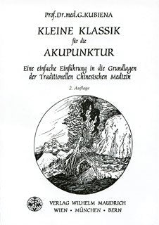 Kleine Klassik für die Akupunktur: Eine einfache Einführung in die Grundlagen der traditionellen chinesischen Medizin Health, Nutrition & Fitness