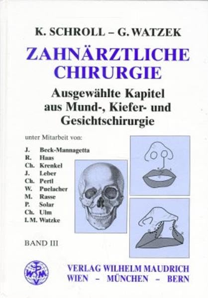 Zahnärztliche Chirurgie, Bd.3: Ausgewählte Kapitel aus Mund-, Kiefer- und Gesichtschirurgie Medicine