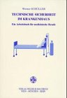 Technische Sicherheit im Krankenhaus: Ein Arbeitsbuch für medizinische Berufe Medicine