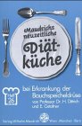 Maudrich neuzeitliche Diätküche (Diätvorschriften), H.26, Diät bei Erkrankungen der Bauchspeicheldrüse (Maudrichs neuzeitliche Diätküche) Health, Nutrition & Fitness
