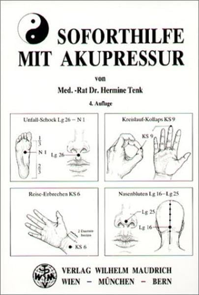 Soforthilfe mit Akupressur: Für Schulärzte, Lehrer, Schüler und Laienhelfer Health, Nutrition & Fitness