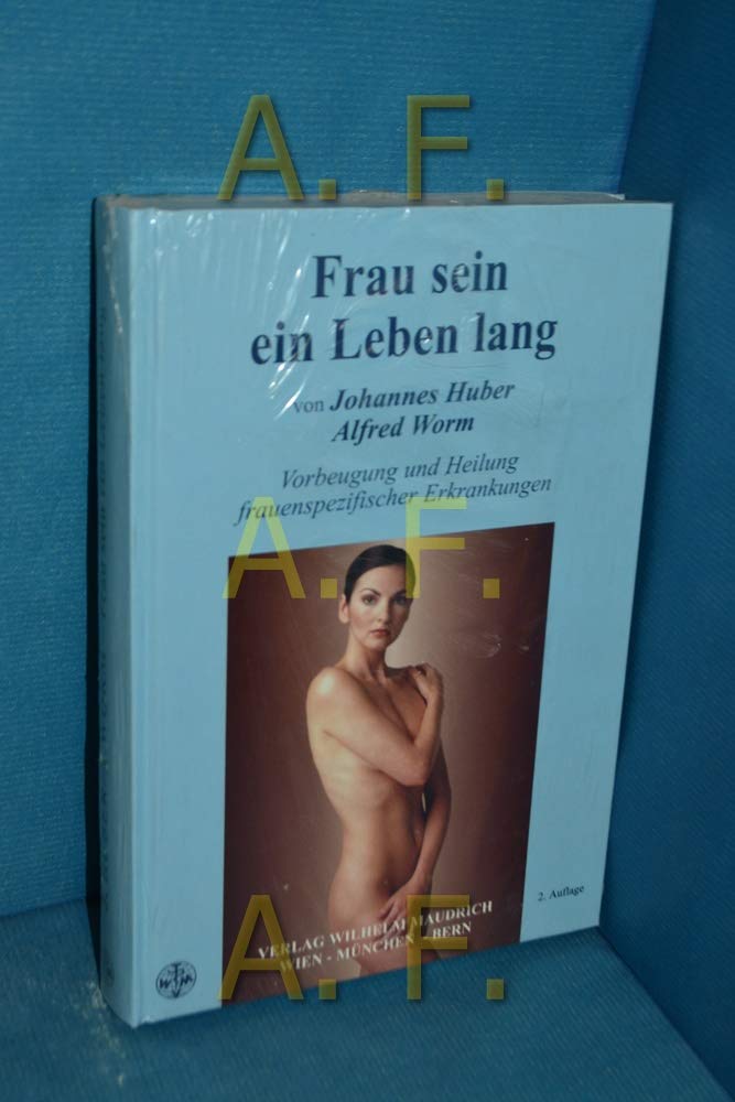 Frau sein ein Leben lang: Vorbeugung und Heilung frauenspezifischer Erkrankungen Health, Nutrition & Fitness
