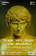 Man(n) wird jünger und attraktiver Health, Nutrition & Fitness