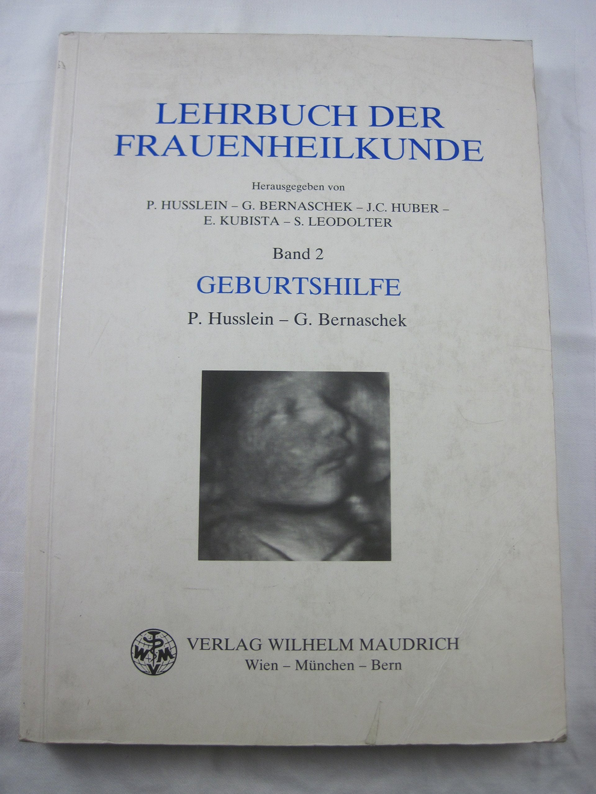 Lehrbuch der Frauenheilkunde, 2 Bde., Bd.2, Geburtshilfe (Lehrbuch der Frauenheilkunde. Band 1: Gynäkologie, Band 2: Geburtshilfe) Medicine