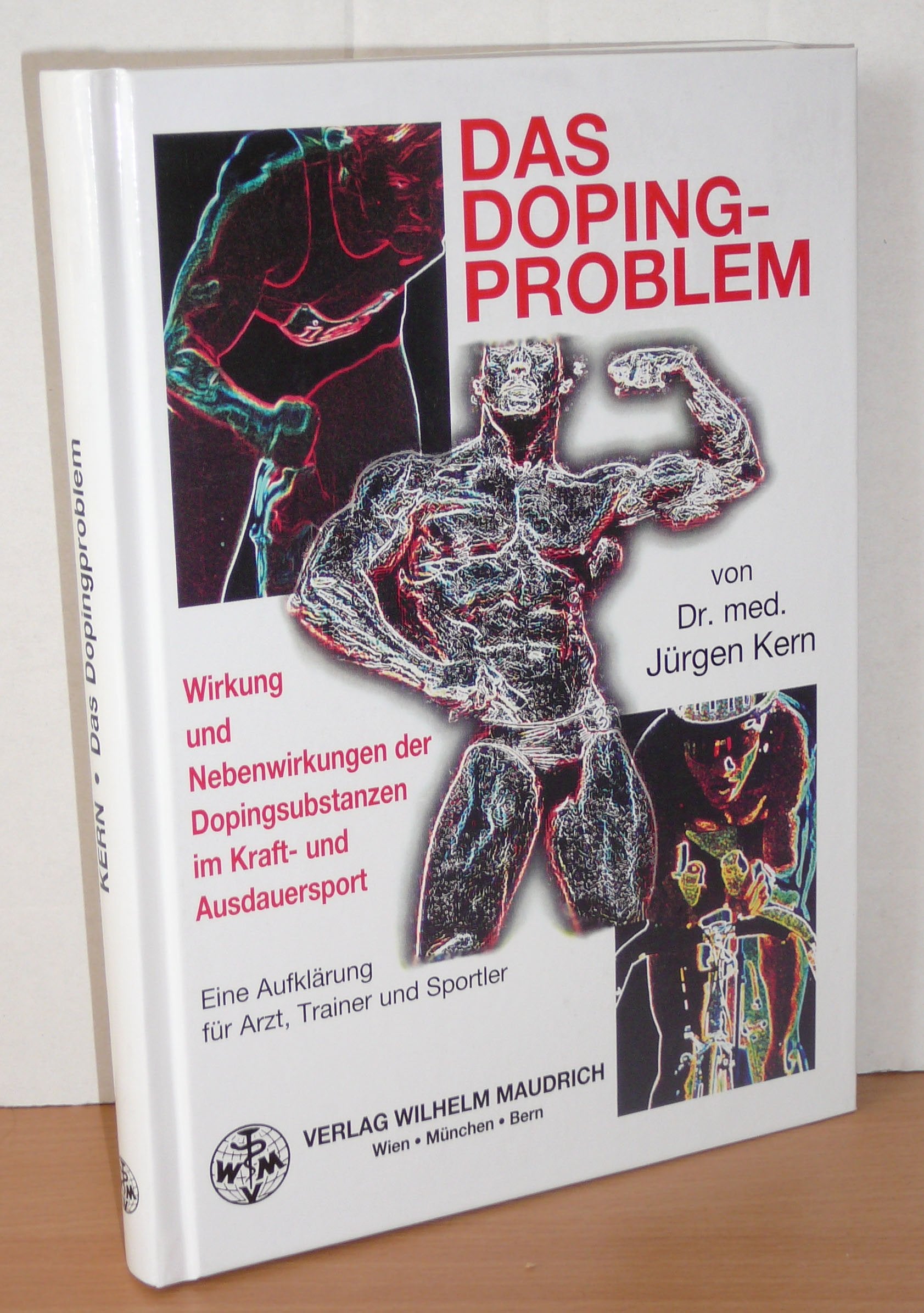 Das Dopingproblem: Wirkungen und Nebenwirkungen der Dopingsubstanzen im Kraft- und Ausdauersport Medicine
