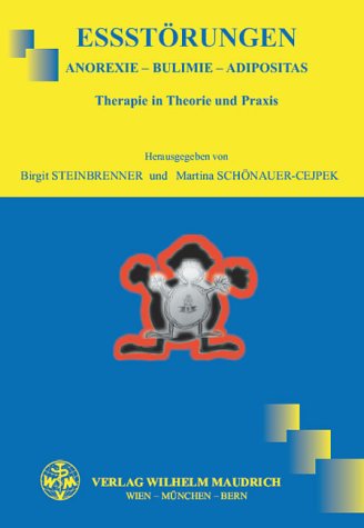 Essstörungen: Anorexie - Bulimie - Adipositas - Therapie in Theorie und Praxis Medicine