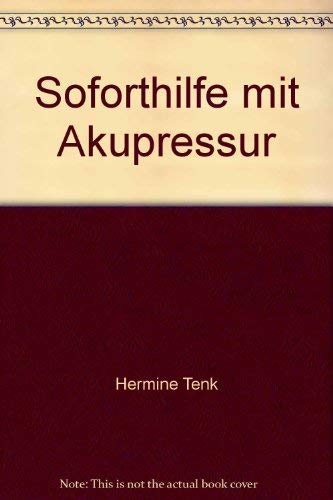 Soforthilfe mit Akupressur: Für Schulärzte, Lehrer, Schüler und Laienhelfer Medicine