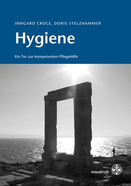 Hygiene: Ein Tor zur kompetenten Pflegehilfe Medicine