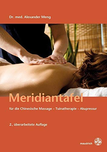 Meridiantafel: für die Chinesische Massage Tuinatherapie Akupressur Medicine