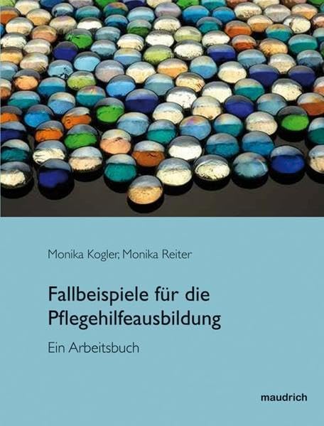 Fallbeispiele für den Pflegehilfeunterricht Medicine