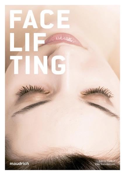 Facelifting (Enzyklopaedia Aesthetica) Medicine