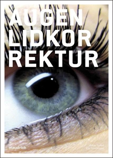 Augenlidkorrektur (Enzyklopaedia Aesthetica) Medicine