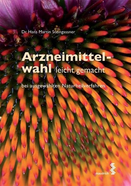 Arzneimittelwahl leicht gemacht bei ausgewählten Naturheilverfahren Medicine