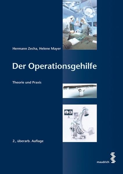 Der Operationsgehilfe: Theorie und Praxis Medicine