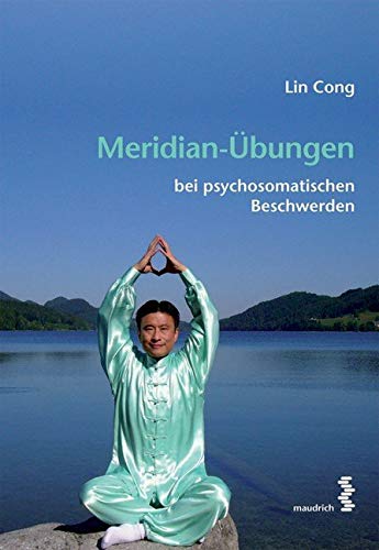 Meridian-Übungen bei psychosomatischen Beschwerden Health, Nutrition & Fitness