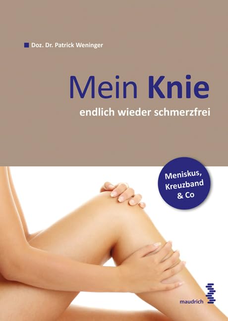 Mein Knie … endlich wieder schmerzfrei Health, Nutrition & Fitness