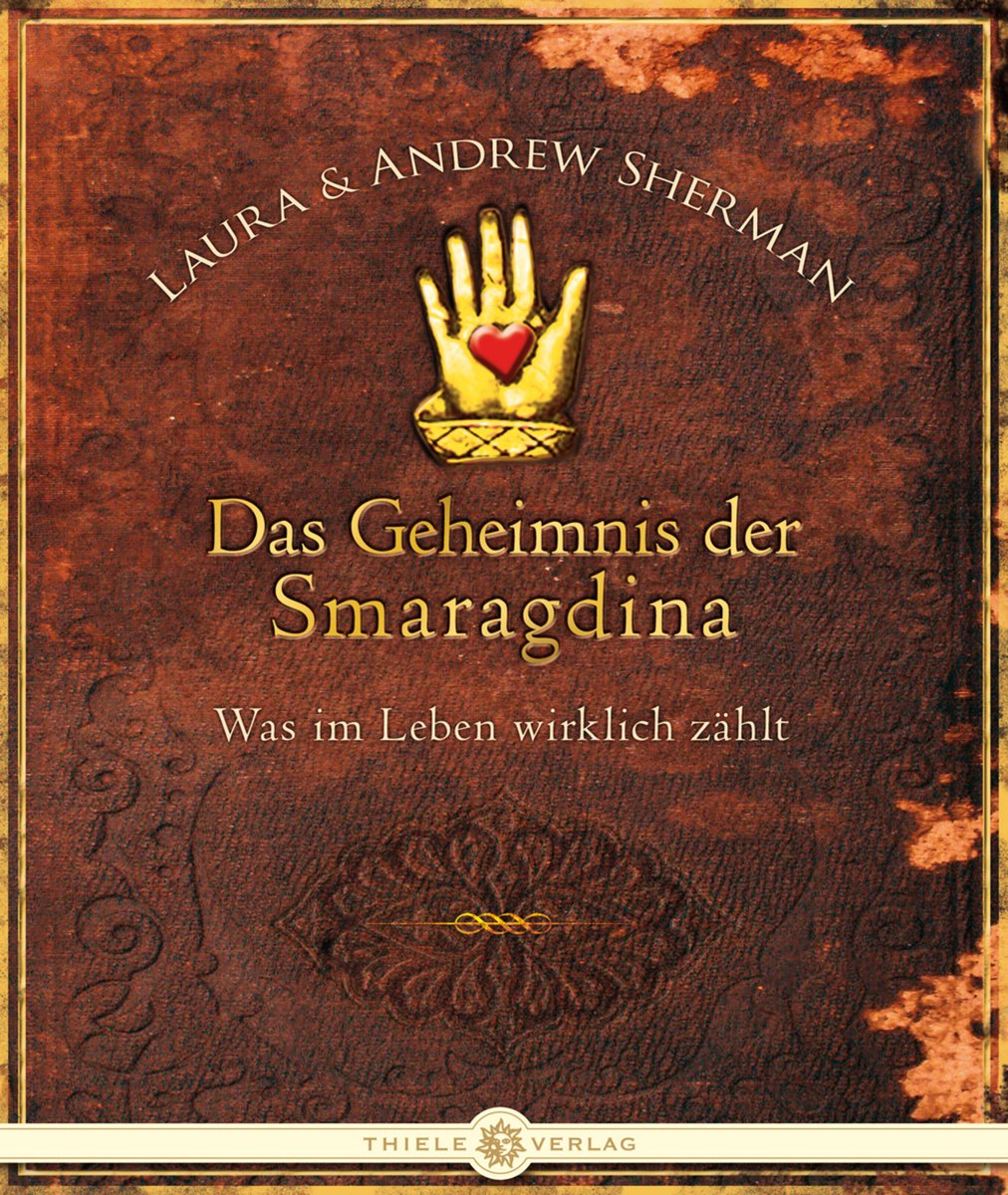 Das Geheimnis der Smaragdina: Was im Leben wirklich zählt Religion & Esotericism