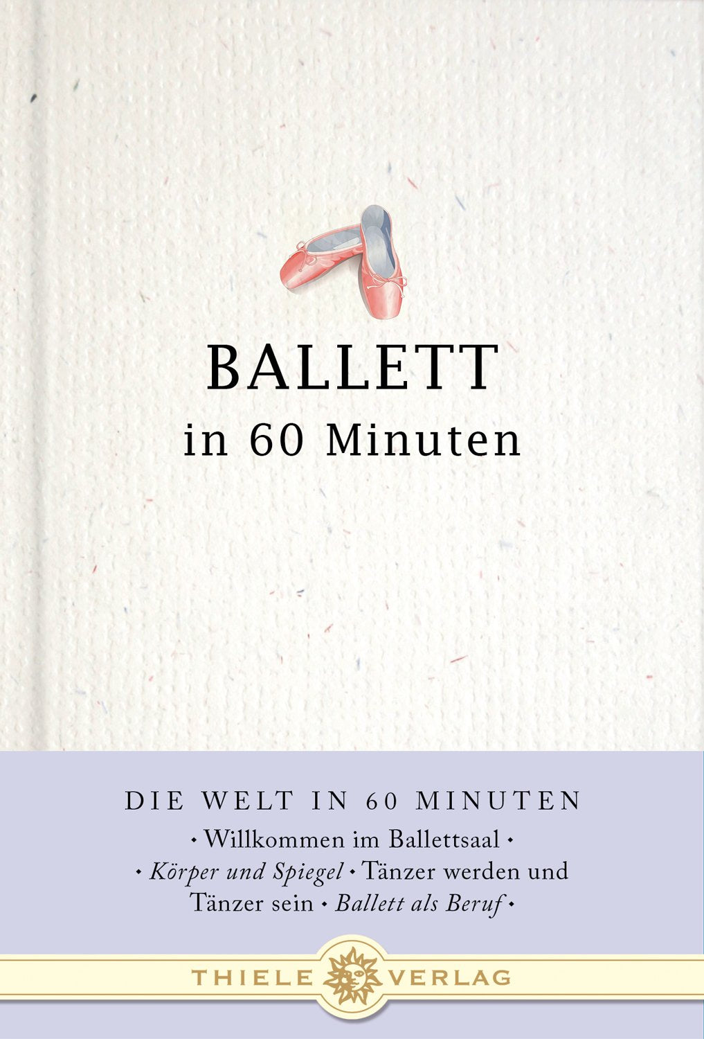 Ballett in 60 Minuten (Die Welt in 60 Minuten) Film, Art & Culture