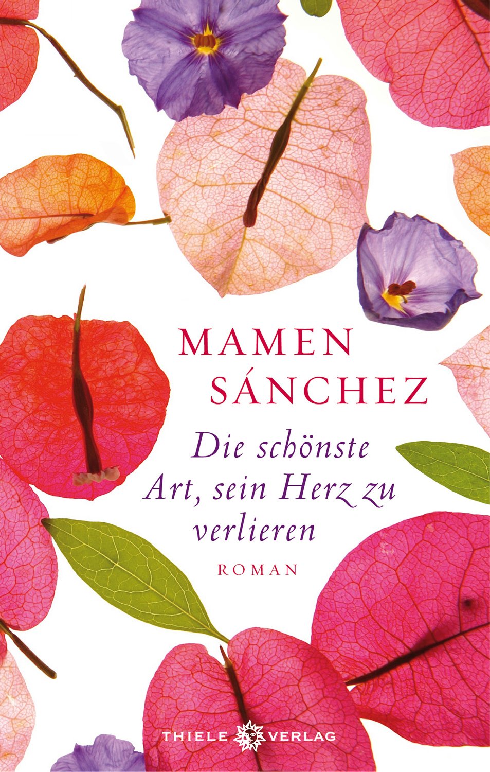 Die schönste Art, sein Herz zu verlieren: Roman Contemporary literature