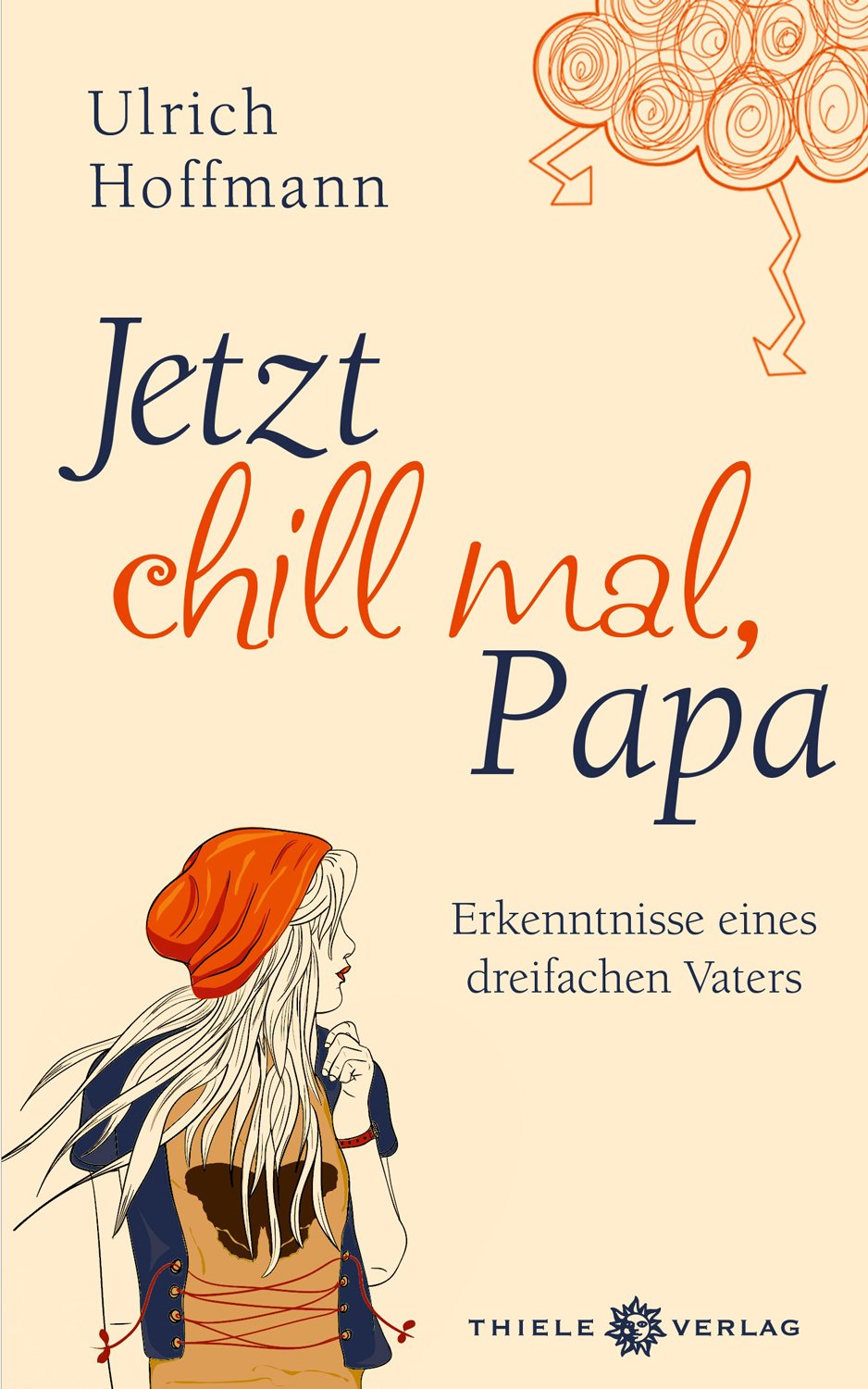 Jetzt chill mal, Papa: Erkenntnisse eines dreifachen Vaters Parents & Children