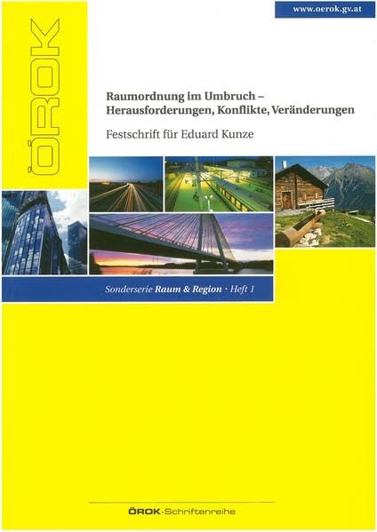 Raumordnung im Umbruch - Herausforderungen, Konflikte, Veränderungen (Festschrift f. Eduard Kunze): Sonderserie Raum & Region. Heft 1 Books