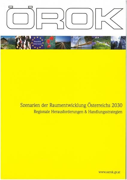 Szenarien der Raumentwicklung Österreichs 2030: Materialienband Reference Books