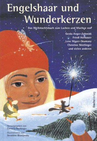 Engelshaar und Wunderkerzen: Das Weihnachtsbuch zum Lachen und Machen Novels & Short Stories