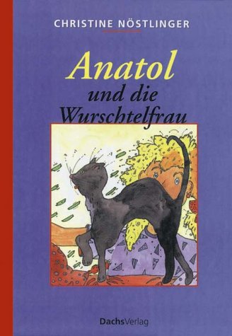 Anatol und die Wurschtelfrau Novels & Short Stories