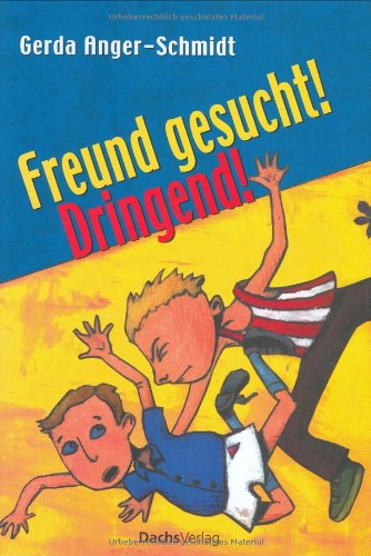 Freund gesucht! Dringend! Novels & Short Stories