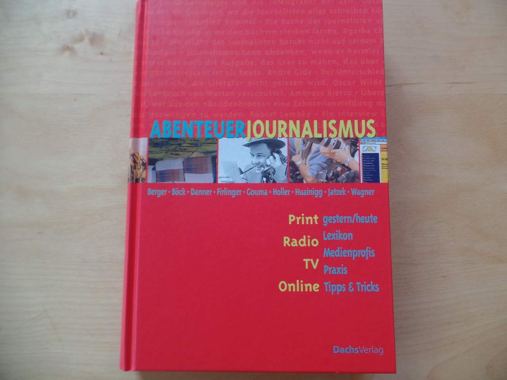Abenteuerjournalismus. Das Abenteuer. Information - Von Tombstone bis zum 11. September Learning & Reference