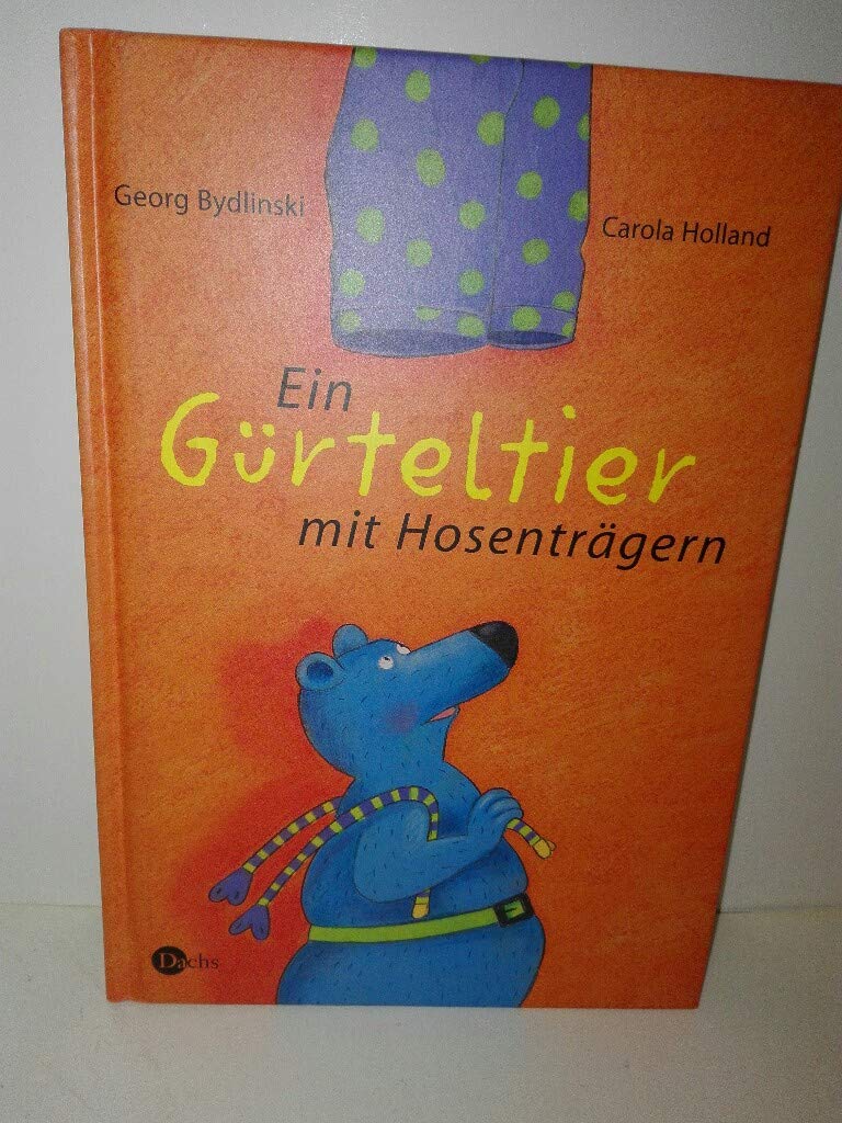 Ein Gürteltier mit Hosenträgern Children's books