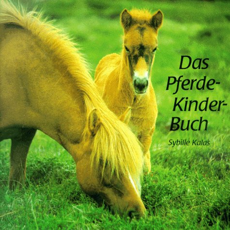 Pferde-Kinder-Buch: Ein Fotobilderbuch Books