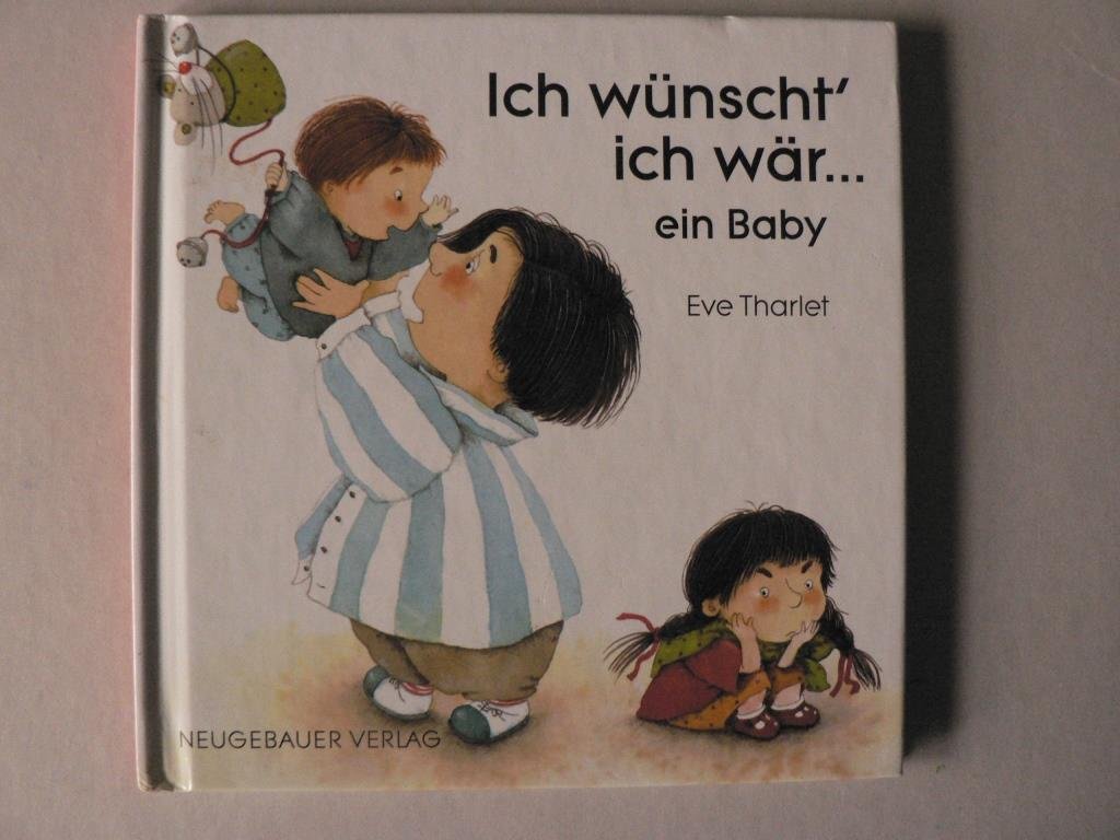 Ich wünscht' ich wär . . .ein Baby Books
