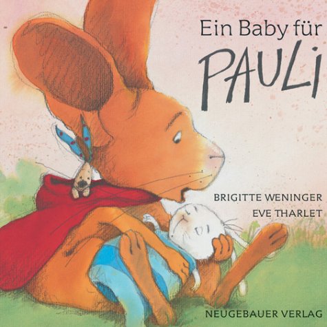 Ein Baby für Pauli: Papp-Bilderbuch Books