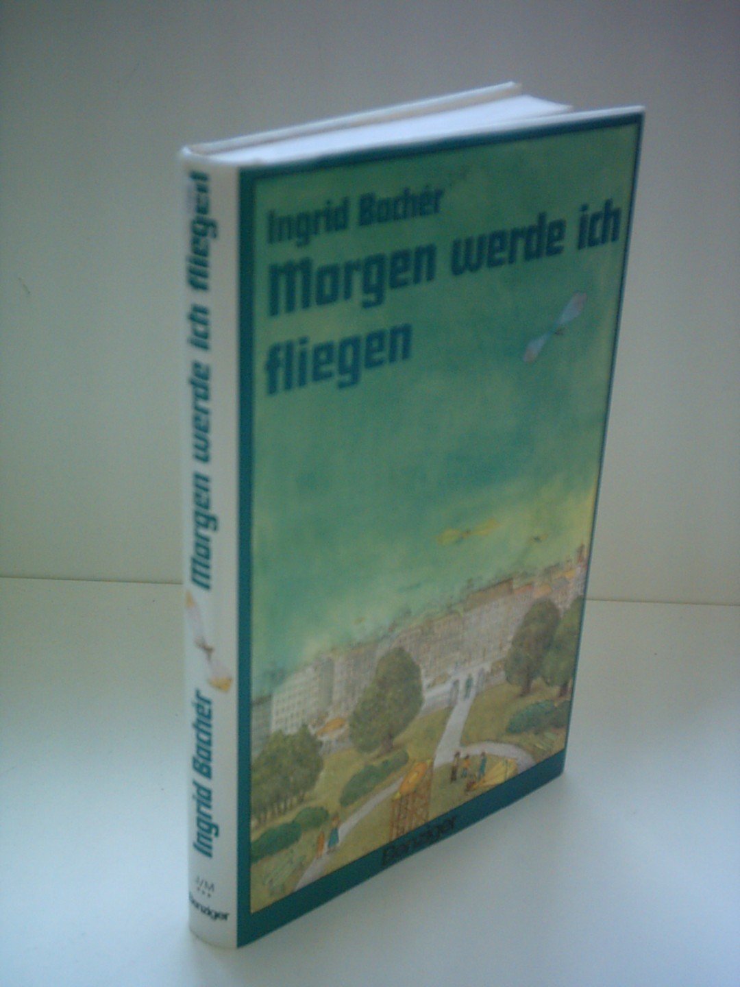 Ingrid Bachér: Morgen werde ich fliegen Books