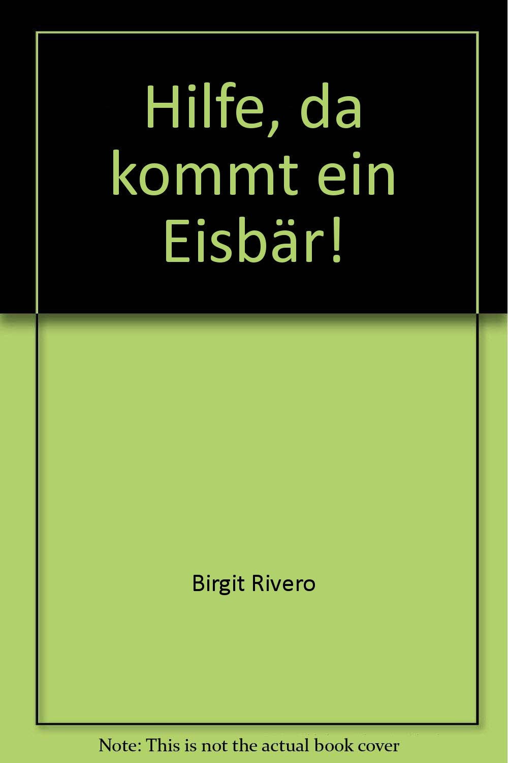 Hilfe, da kommt ein Eisbär! - bk1432 Books
