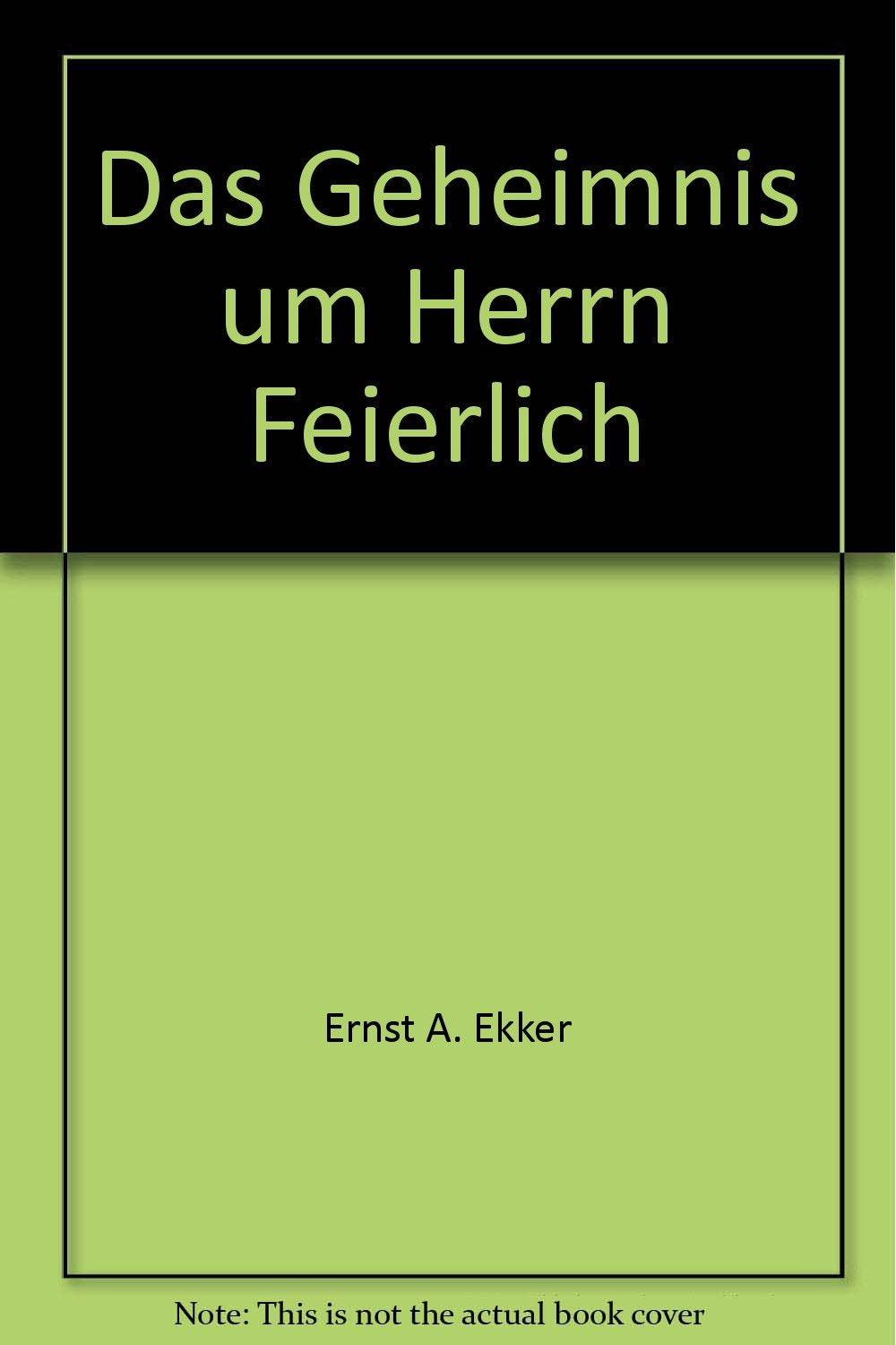 Das Geheimnis um Herrn Feierlich Novels & Short Stories