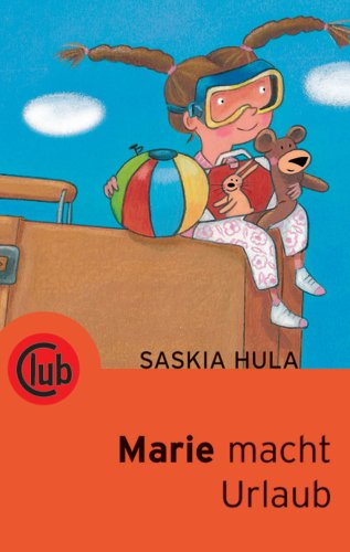 Marie macht Urlaub (Club-Taschenbuch-Reihe) Novels & Short Stories