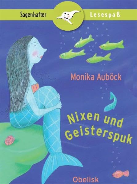 Nixen und Geisterspuk: Sagen aus Österreich nach alten Quellen neu erzählt. Lesestufe 4: ab der 4. Klasse (Lesespaß) Fairy Tales & Legends
