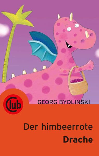 Der himbeerrote Drache (Club-Taschenbuch-Reihe) Novels & Short Stories