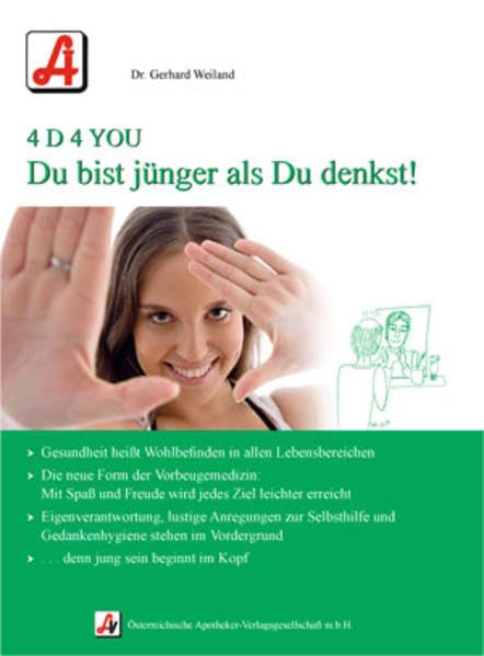 Du bist jünger als Du denkst!: 4 D 4 YOU Psychology