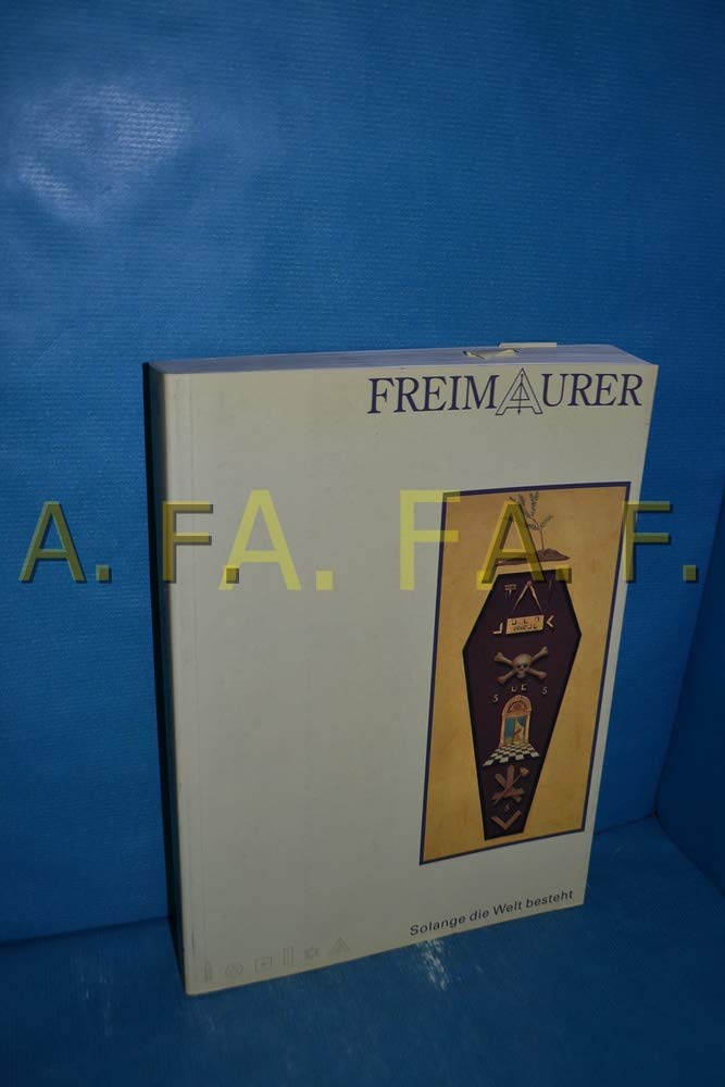 Freimaurer, Solange Die Welt Besteht Books