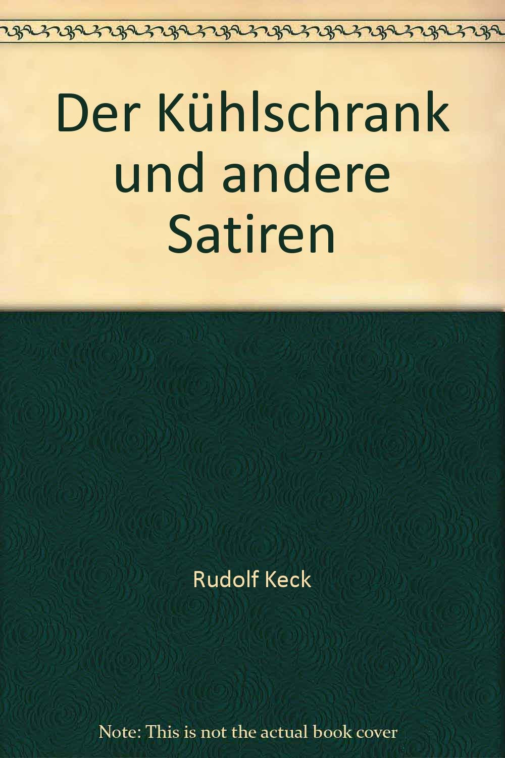 Der Kühlschrank und andere Satiren - bk763 Books