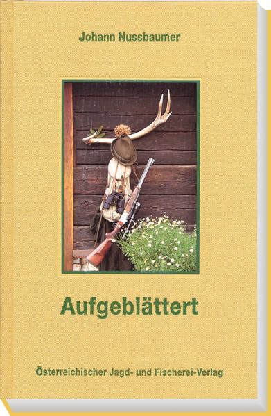 Aufgeblättert: Ein Birschgang durch mein Jagdtagebuch Leisure & Fun